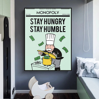 Stay Hungry Stay Humble Monopoly Canvas Wall Art-Wall Posters